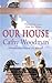 Our House: A laugh-out-loud romantic romp