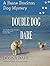 Double Dog Dare by Donna Ball Double Dog Dare by Donna Ball