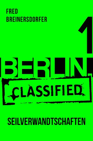 BERLIN.classified - Seilverwandtschaften -
