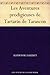 Les Aventures prodigieuses de Tartarin de Tarascon by Alphonse Daudet