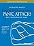 Understanding Panic Attacks and Overcoming Fear