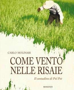 Come vento nelle risaie: Il contadino di Pol Pot