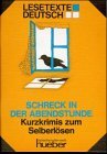 Lesetexte Deutsch. Eine Reihe von einfachen oder vereinfachten Texten für Deutschlernende: Schreck in der Abendstunde: Schreck in Der Abendstunde