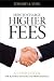 How to Charge Higher Fees