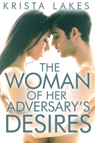The Woman of Her Adversary's Desires (The Woman of the Billionaire's Dreams, #3)