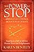 The Power to Stop Any Out-of-Control Behavior in 30 Days: Stopping as a Path to Self-Love, Personal Power and Enlightenment
