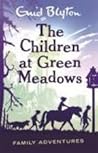 The Children At Green Meadows (Family Adventures) The Children At Green Meadows