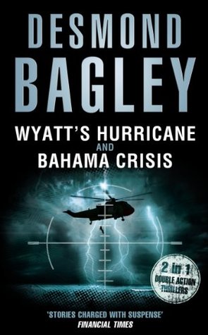 Wyatt’s Hurricane / Bahama Crisis: A Gripping Caribbean Action Thriller of Suspense and Survival (Kindle Edition)