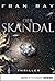 Der Skandal by Fran Ray