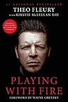 Playing With Fire: The Highest Highs and Lowest Lows of Theo Fleury Book cover for Playing With Fire: The Highest Highs and Lowest Lows of Theo Fleury