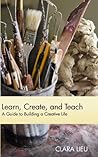 Learn, Create, and Teach