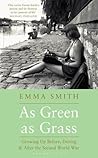 As Green as Grass by Emma            Smith
