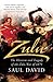 Zulu: The Heroism and Tragedy of the Zulu War of 1879