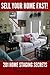 Sell Your Home Fast - 201 Home Staging Secrets by Thea Olsen