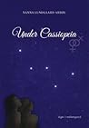 Under Cassiopeia by Nanna Lundgaard Arbøl