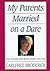 My Parents Married on a Dare by Carlfred Broderick