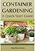 Container Gardening: A Quic...