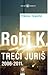 Robi K. Treći juriš (2006-2...
