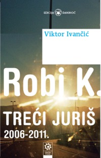 Robi K. Treći juriš (2006-2011)