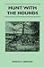 Hunt with the Hounds