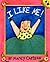 I Like Me! by Nancy Carlson I Like Me! by Nancy Carlson