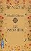 Le prophète by Kahlil Gibran