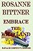 Embrace the Wild Land by Rosanne Bittner Embrace the Wild Land by Rosanne Bittner