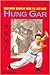 Southern Shaolin Kung Fu Ling Nam Hung Gar by Sifu Wing Lam
