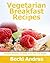Vegetarian Breakfast Recipe...