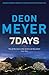 7 Days (Benny Griessel, #3) by Deon Meyer