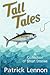 Tall Tales by Patrick Lennon