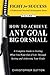 How to Achieve Any Goal Big...