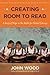 Creating Room to Read by John Wood