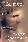 My Mr. Rochester 2 by L.K. Rigel