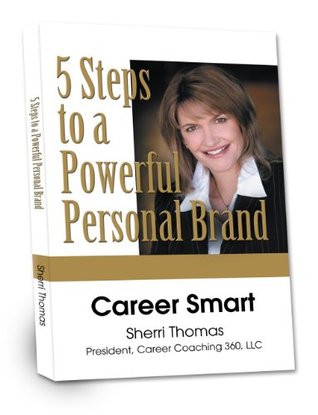 Career Smart - 5 Steps to a Powerful Personal Brand (Kindle Edition)