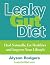 Leaky Gut Diet: Heal Natura...
