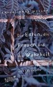 Die Enten, die Frauen und die Wahrheit: Erzählungen und Miniaturen (Hardcover)