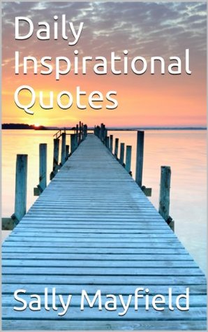 Daily Inspirational Quotes (Kindle Edition)