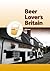 Beer Lover's Britain by Jeff Evans