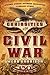 Curiosities of the Civil War: Strange Stories, Infamous Characters & Bizarre Events