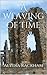 A Weaving of Time (The Beowulf Seeker Book 4)