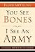 You See Bones, I See an Army: Changing the Way We do Church