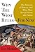 Why the West Rules - For Now: The Patterns of History, and What They Reveal About the Future