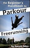 Beginner's Handbook to Parkour and Freerunning