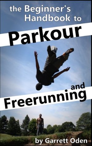 Beginner's Handbook to Parkour and Freerunning