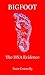 Bigfoot: The DNA Evidence