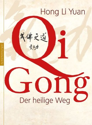 Qi Gong: Der heilige Weg (Kindle Edition)