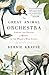 The Great Animal Orchestra: Finding the Origins of Music in the World's Wild Places