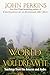 The World Is As You Dream It: Teachings from the Amazon and Andes