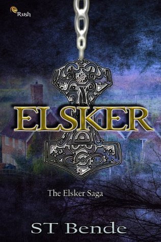 Elsker The Elsker Saga 1 By S T Bende